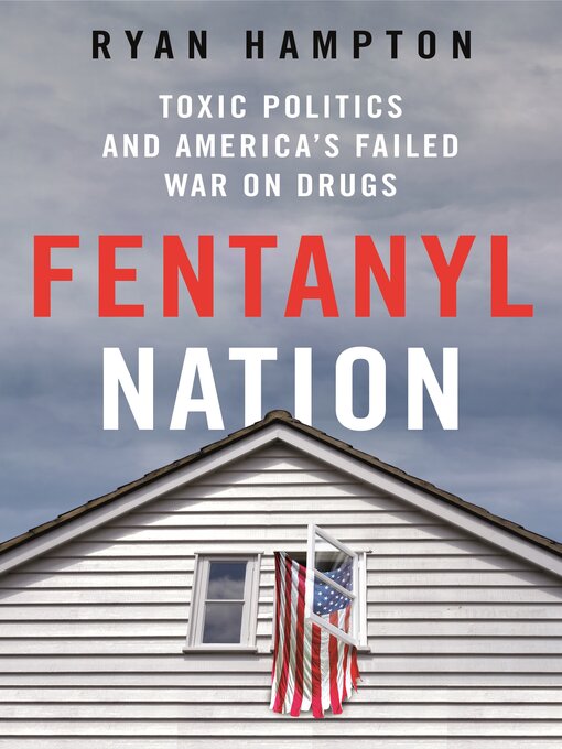 Title details for Fentanyl Nation by Ryan Hampton - Available